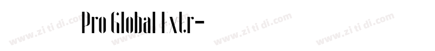 方正兰亭黑Pro Global Extr字体转换
